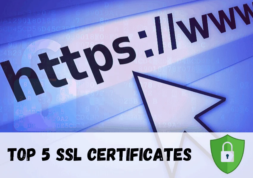 The Top 5 SSL Certificates for Webmasters – All You Need to Know!