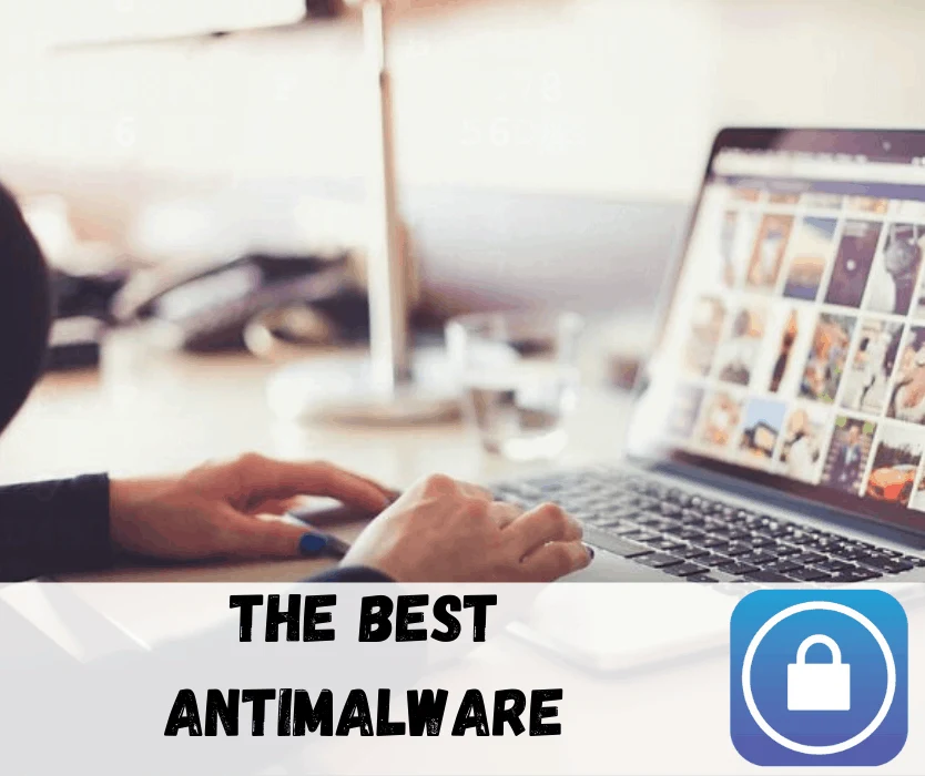 The Best Antimalware Softwares